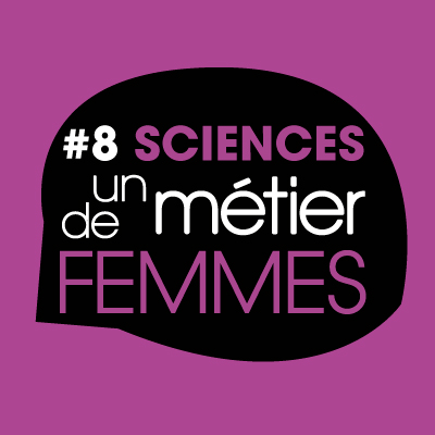 Sciences, un métier de femmes #8